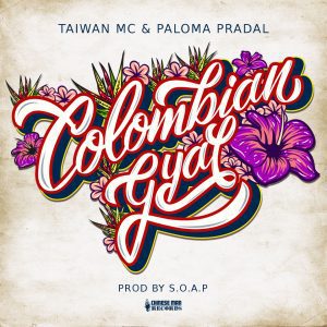 Taiwan MC feat. Paloma Pradal: ‘Colombian Gyal’ 2024 Taiwan MC