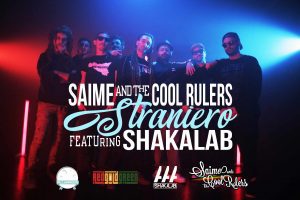 Saime & The Cool Rulers ft. Shakalab "STRANIERO" 2024 Saime & The Cool Rulers