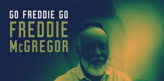 FREDDIE MCGREGOR: “GO FREDDIE GO” E’ IL NUOVO SINGOLO