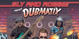 SLY&ROBBIE MEET DUBMATIX: IN USCITA L’ALBUM “OVERDUBBED”