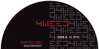 Ruff out deh – Kojo Neatness, new 7” by 4weed records
