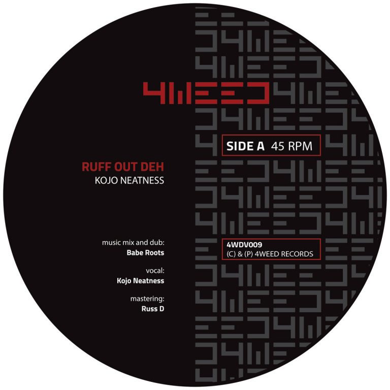 Ruff out deh – Kojo Neatness, new 7” by 4weed records