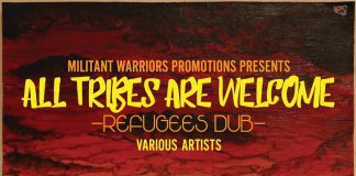 All tribes are welcome, refugees dub, by MilitantWarriorsPromotion