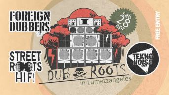 Dub & roots in Lumezzangeles w/ Foreign Dubbers & Street Roots Hi Fi