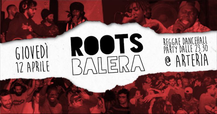 Roots Balera @Arterìa - Il giovedì reggae di Bologna