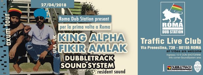 KING ALPHA feat FIKIR AMLAK @ Roma Dub Station