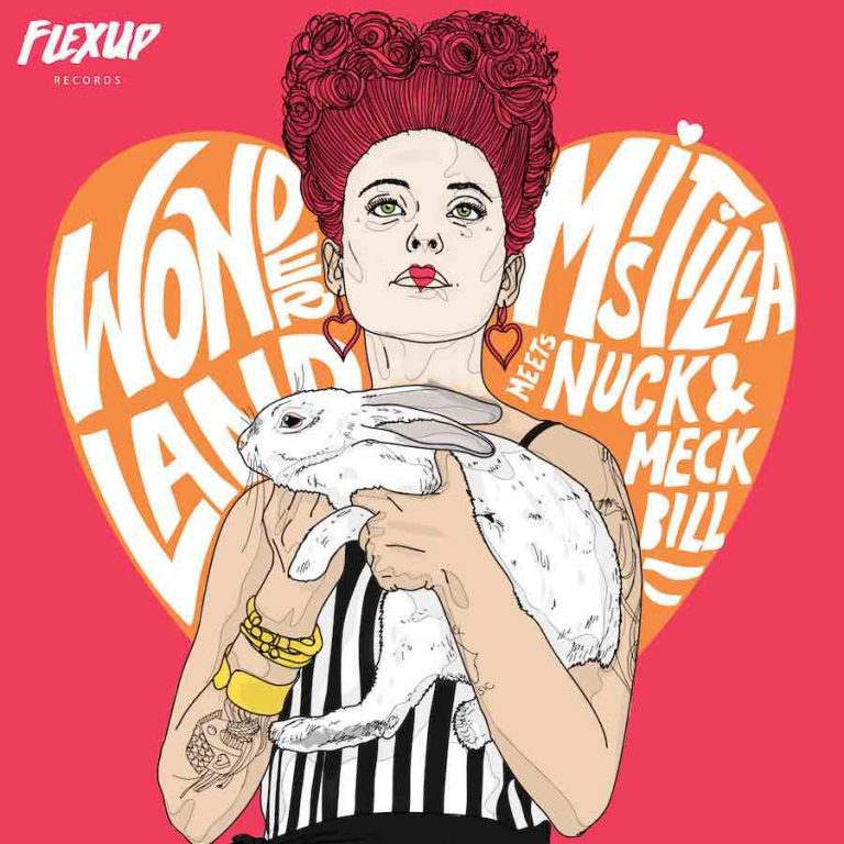 WONDERLAND – MISTILLA  meets  NUCK  &  MECKBILL [Flex  Up  Records  2018]