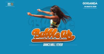 BUBBLE UP #DiDancehallFever