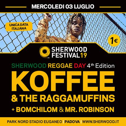 SHERWOOD FESTIVAL PRESENTA: KOFFEE & THE RAGGAMUFFINS (DATA UNICA ITALIANA)