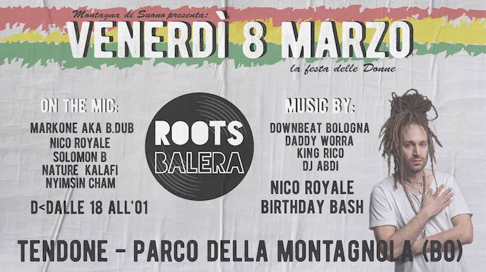 Roots Balera - Festa della donna & Nico Royale B.Bash