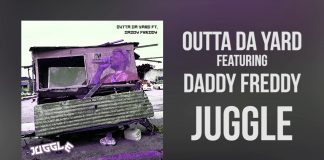 OUTTA DA YARD ft. DADDY FREDDY – JUGGLE (Redgoldgreen Label)