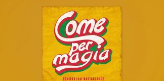 BONIFAX feat. RASTABLANCO – COME PER MAGIA