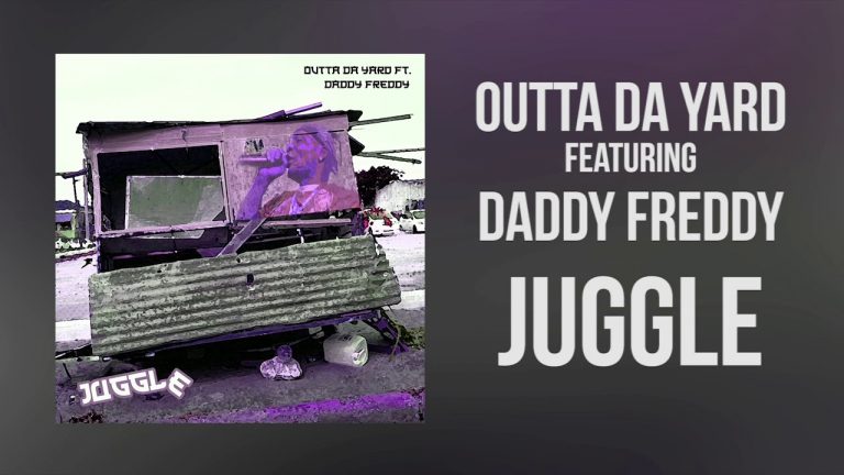 OUTTA DA YARD ft. DADDY FREDDY – JUGGLE (Redgoldgreen Label)