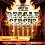 The Reggae Circus di Adriano Bono @ Primavalle...mica l'ultima!
