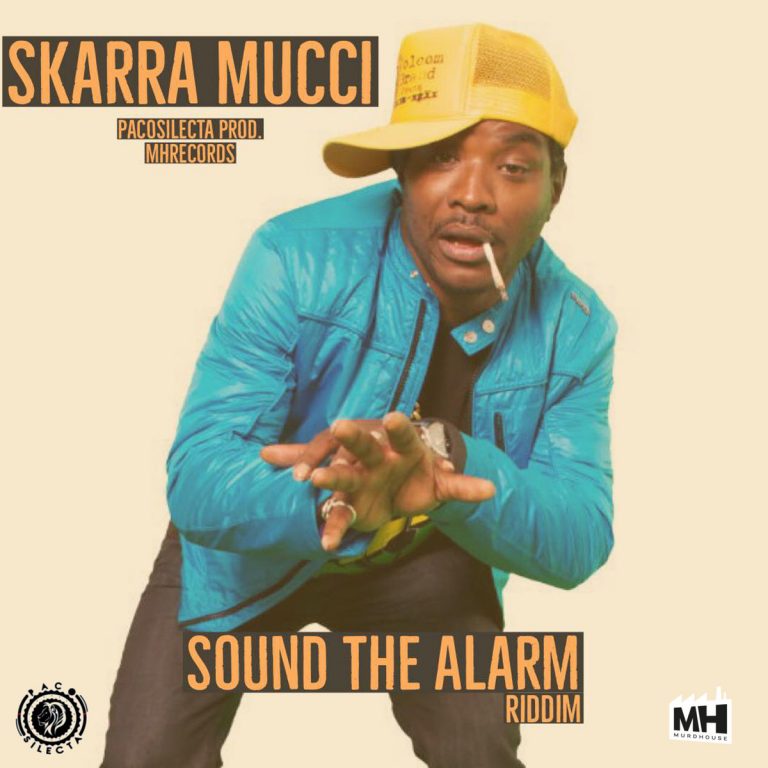SOUND THE ALARM RIDDIM ft. SKARRA MUCCI