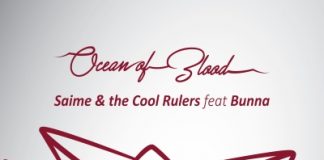 Saime & The Cool Rulers – “Ocean Of Blood ft. Bunna” (Redgoldgreen label)