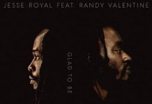 JESSE ROYAL: “GLAD TO BE”, SINGOLO IN COLLABORAZIONE CON RANDY VALENTINE