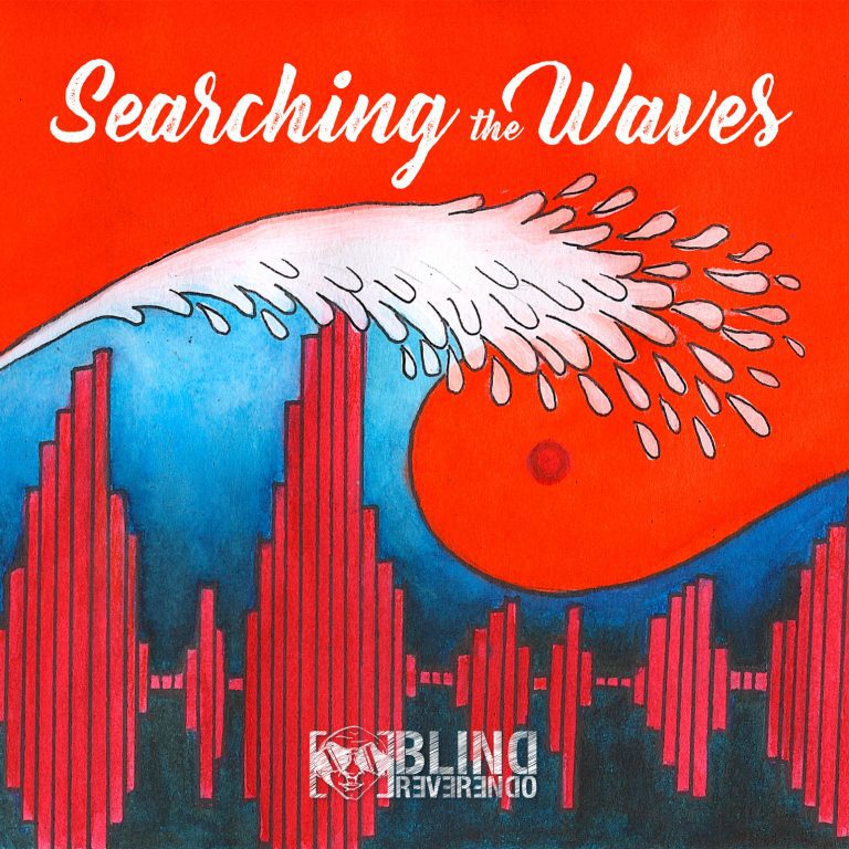 Blind Reverendo presenta ‘Searching The Waves’