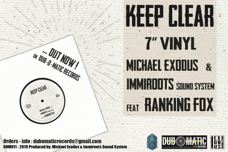 KEEP CLEAR 7″ Michael Exodus & Immiroots feat Ranking Fox
