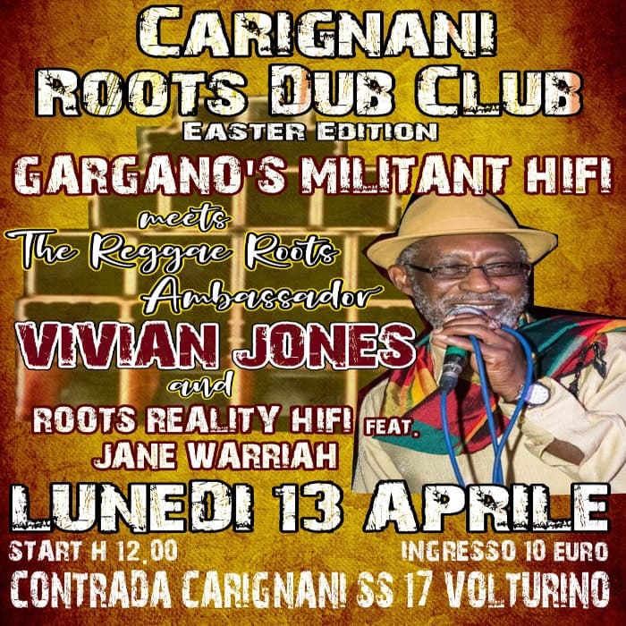PASQUETTA CON VIVIAN JONES @ CARIGNANI ROOTS DUB YARD (Easter Edition) Gargano\\\'s Militant HiFi meets The Roots Reggae Ambassador