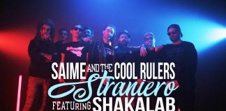 Saime & The Cool Rulers ft. Shakalab “STRANIERO”