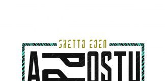 APPOSTU – GHETTO EDEN NEW EP from Produced by Terron Fabio – Sud Sound System