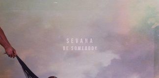 SEVANA: IN ARRIVO NUOVO EP “BE SOMEBODY”