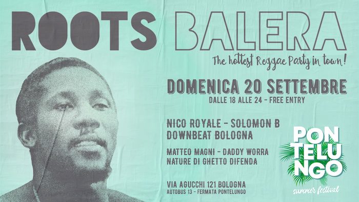 Roots Balera @ Pontelungo Summer Festival (BOLOGNA)