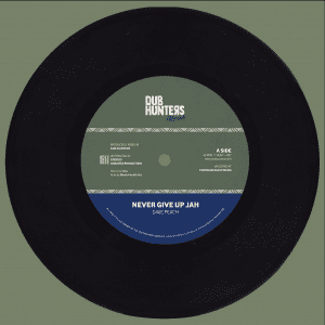 Dub Hunters feat Dixie Peach "Never give up Jah" vinile 7" 2023 Dub, Dub Release, New Release, Singles