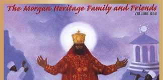 MORGAN HERITAGE: SPECIAL VERSION DI “FAMILY AND FRIENDS VOL 1”