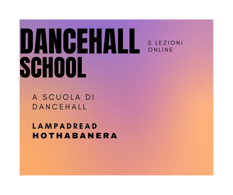 “A scuola di Dancehall”