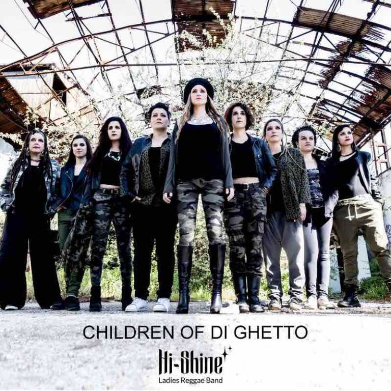 Le Hi-Shine pubblicano il singolo e video ‘Children Of Di Ghetto’