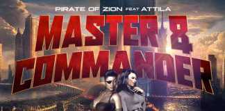 Pirate Of Zion feat. Attila – “Master & Commander” PIRATE OF ZION feat. ATTILA
