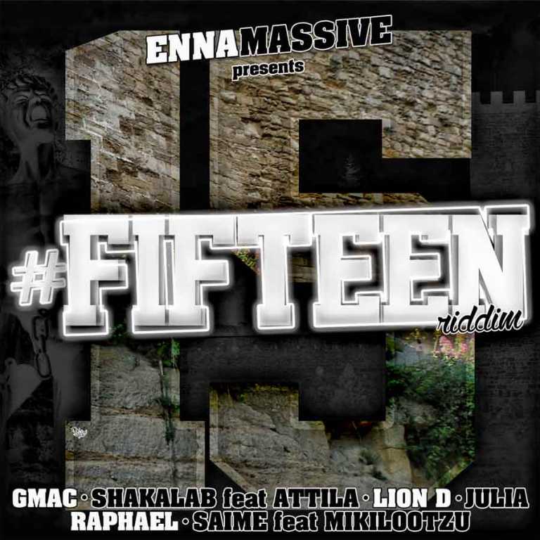 ENNA MASSIVE RECORDS presenta  “FIFTEEN RIDDIM”