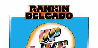 Rankin Delgado Up Like Seven Rankin Delgado Up Like Seven