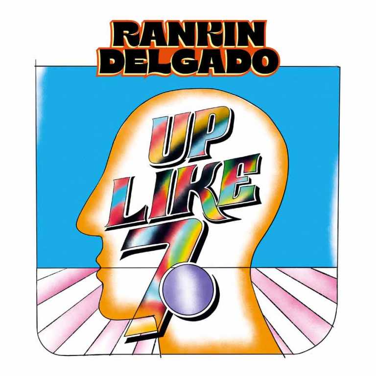 Rankin Delgado  Up Like Seven