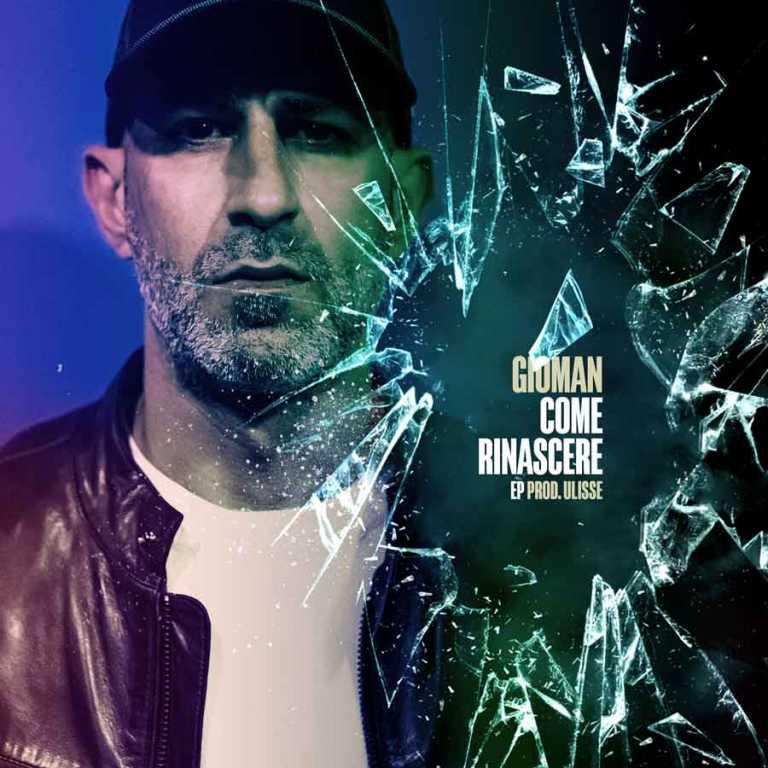 Come Rinascere , il nuovo EP di Gioman Come Rinascere , il nuovo EP di Gioman