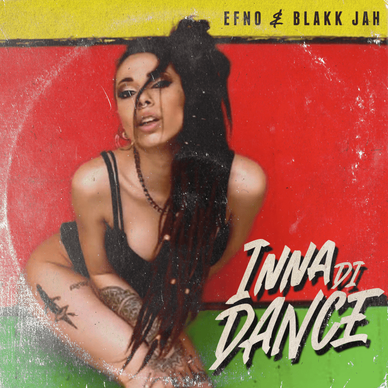 ” Inna di Dance “, il nuovo singolo e video di Efno & Blakk Jah