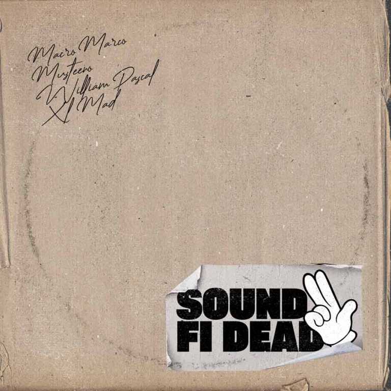 MACRO MARCO “ SOUND FI DEAD ” CON MUSTEENO , WILLIAM PASCAL E XL MAD MACRO MARCO “ SOUND FI DEAD ” CON MUSTEENO , WILLIAM PASCAL E XL MAD
