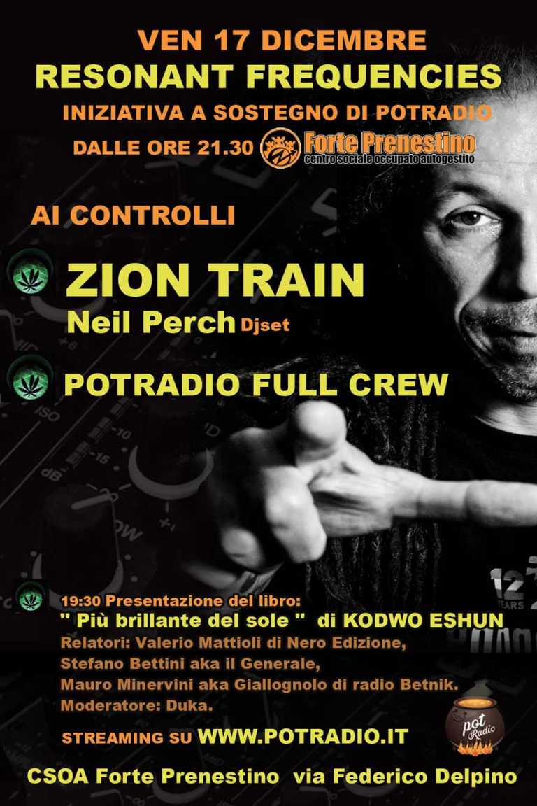 RESONANT FREQUENCIES – Neil Perch outa ZION TRAIN & POTRADIO FULL CREW RESONANT FREQUENCIES – Neil Perch outa ZION TRAIN & POTRADIO FULL CREW