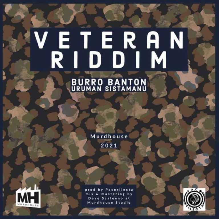 VETERAN RIDDIM feat. Burro Banton, Uruman, SistaManu VETERAN RIDDIM feat. Burro Banton, Uruman, SistaManu