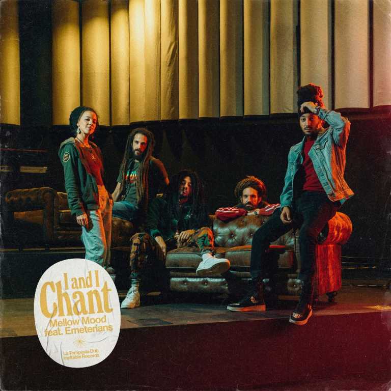 Mellow Mood x Emeterians ‘I And I Chant’