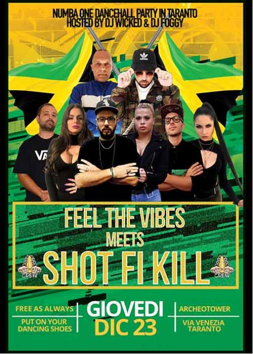 “FEEL THE VIBES” (Dj WICKED & Dj FOGGY) MEETS SHOT FI KILL FULL SQUAD