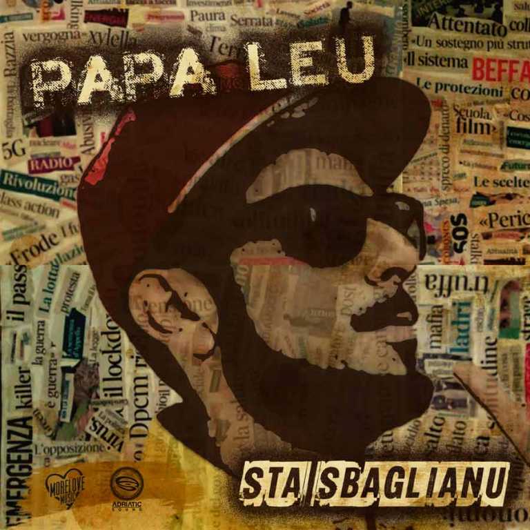 STA SBAGLIANU –  IL NUOVO SINGOLO DI PAPA LEU