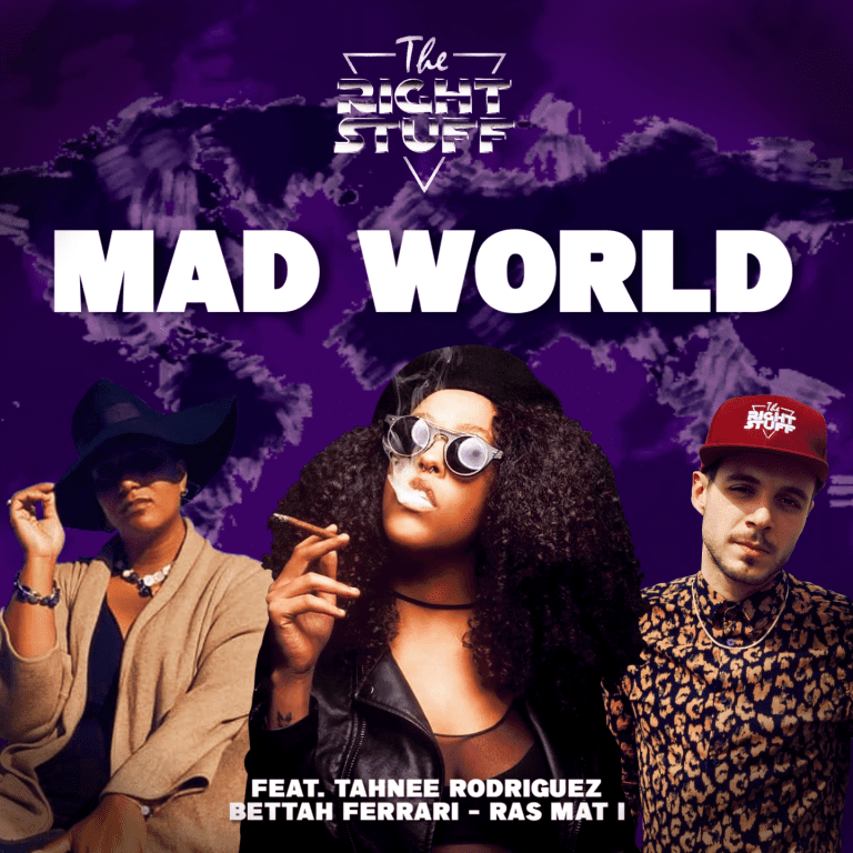 ” Mad World “, il nuovo singolo dei The Right Stuff feat. Tahnee Rodriguez, Bettah Ferrari e Ras Mat I ” Mad World “, il nuovo singolo dei The Right Stuff feat. Tahnee Rodriguez, Bettah Ferrari e Ras Mat I