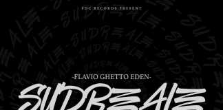 ” SudReale ” nuovo album solista di Flavio Ghetto Eden " SudReale " nuovo album solista di Flavio Ghetto Eden