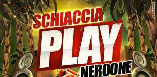 SCHIACCIA PLAY , FUORI IL NUOVO ALBUM DI NEROONE SCHIACCIA PLAY NERONE