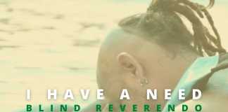 “I have a need”, il nuovo singolo di Blind Reverendo "I have a need", il nuovo singolo di Blind Reverendo