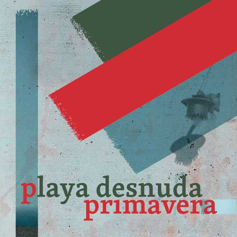 La ‘Primavera’ dei Playa Desnuda