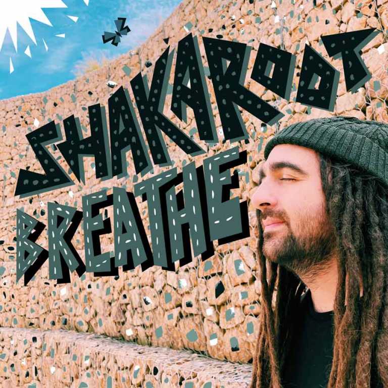 SHAKAROOT – BREATHE